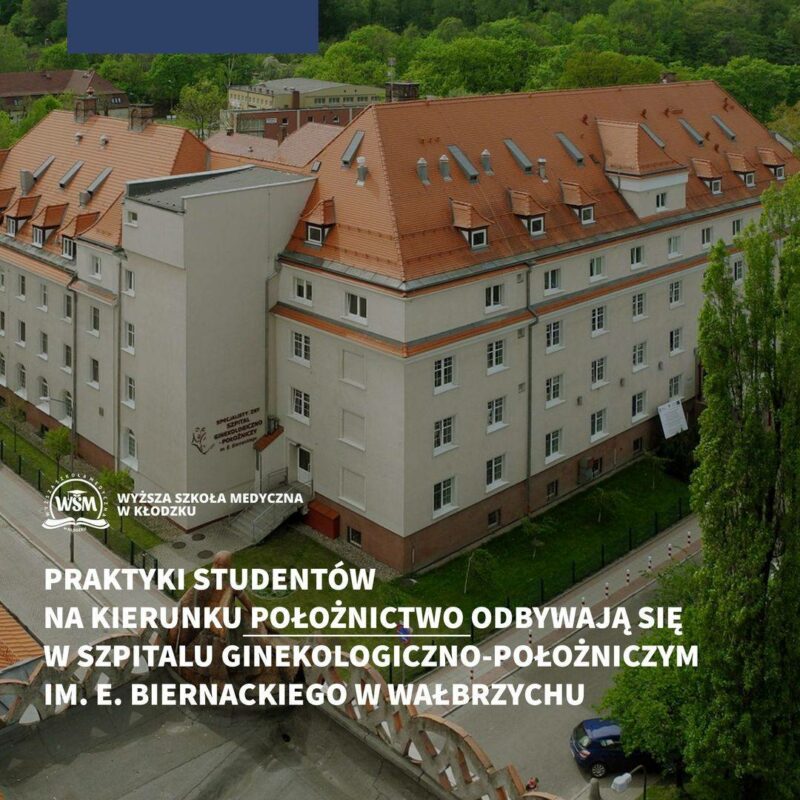 Praktyki studentów na kierunku położnictwo odbywają się w Szpitalu Ginekologiczno-Położniczym im. E.Biernackiego w Wałbrzychu