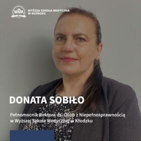 Poznajcie Panią Donatę Sobiło, pełnomocnika rektora ds. Osób z Niepełnosprawnością w Wyższej Szkole Medycznej w Kłodzku!